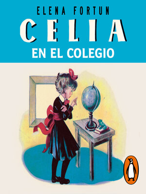 cover image of Celia en el colegio (Las aventuras de Celia 2)